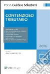 Contenzioso tributario 2016. E-book. Formato EPUB ebook di ALBERTO MARCHESELLI