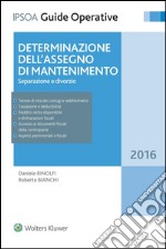 Determinazione dell'assegno di mantenimentoSeparazione e divorzio. E-book. Formato EPUB ebook