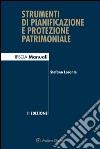 Strumenti di pianificazione e protezione patrimoniale. Con aggiornamento online. E-book. Formato EPUB ebook