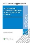 Accertamento e sanzioni tributarie: novità e questioni critiche. E-book. Formato PDF ebook