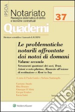 Le problematiche notarili affrontate dai notai di domani - Vol. IIVersamenti spontanei dei soci, trust, azioni a voto plurimo, rinunzia all'azione di restituzione e rent to buy. E-book. Formato EPUB ebook