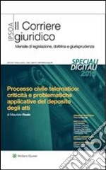 Processo civile telematico: criticità e problematiche applicative del deposito degli atti. E-book. Formato PDF ebook