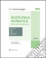 Busta paga in praticaGuida alla compilazione. E-book. Formato PDF ebook