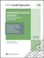 Ammortizzatori socialiGuida alle nuove misure dopo il Job Act. E-book. Formato PDF ebook