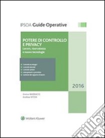 Potere di controllo e privacyLavoro, riservatezza e nuove tecnologie. E-book. Formato PDF ebook di Enrico Barraco