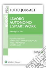 Lavoro autonomo: forma e contenuti del contratto. E-book. Formato PDF ebook