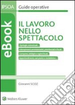 Il lavoro nello spettacolo. E-book. Formato PDF ebook