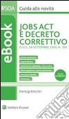 Job act e decreto correttivoSchema di Decreto Legislativo A.G. N. 311/2016. E-book. Formato PDF ebook