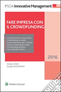 Fare impresa con il crowdfunding. E-book. Formato EPUB ebook di Cristian Iosio