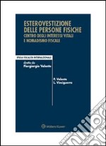 Esterovestizione delle persone fisicheCentro degli interessi vitali e nomadismo fiscale. E-book. Formato PDF ebook