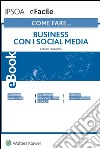 Come fare… Business con i social media. E-book. Formato PDF ebook