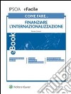 Come fare… Finanziare l'internazionalizzazione. E-book. Formato PDF ebook