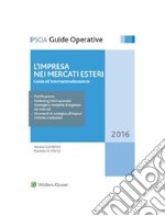 L’impresa nei mercati esteriGuida all'internazionalizzazione. E-book. Formato PDF ebook