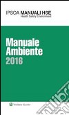 Manuale ambiente 2016. E-book. Formato PDF ebook