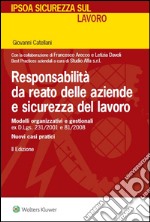 Responsabilità da reato delle aziende e sicurezza del lavoroModelli organizzativi e gestionali - ex D.Lgs. 231/2001 e 81/2008. Nuovi casi pratici. E-book. Formato PDF ebook