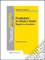 Produttori di rifiuti e SISTRI. Tracciabilità, regole, procedure, prassi. E-book. Formato PDF