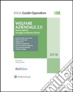 Welfare aziendale 2.0Nuovo welfare, vantaggi contributivi e fiscali. E-book. Formato PDF ebook