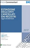 Estinzione degli enti cancellati dai Registri. Saggi di attualità fiscalità. E-book. Formato PDF ebook di Associazione difensori tributari