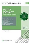 Tutto Jobs Act. La nuova dottrina del lavoro. E-book. Formato PDF ebook