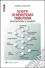 Scritti di resistenza tributariaAccertamento e sanzioni. E-book. Formato EPUB ebook