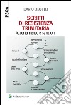 Scritti di resistenza tributariaAccertamento e sanzioni. E-book. Formato EPUB ebook