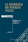 La geografia dei paradisi fiscali. E-book. Formato EPUB ebook