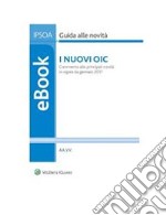 I nuovi OICCommento alle principali novità in vigore da gennaio 2017. E-book. Formato PDF ebook