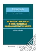 Recupero dei crediti locali in house: trasformare una risorsa assente in liquidità. E-book. Formato PDF ebook