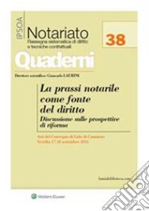 La prassi notarile come fonte del diritto. E-book. Formato PDF ebook di Aa.vv.