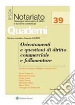 Orientamenti e questioni di diritto commerciale e fallimentare Atti del Convegno di Milano 10 marzo 2017. E-book. Formato PDF ebook