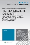 Tutela urgente dei diritti ex Art. 700 C.P.C.Strategie processuali e ambiti applicativi. E-book. Formato EPUB ebook