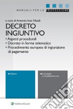 Decreto ingiuntivoAspetti procedurali - Decreto in forma telematica - Procedimento europeo di ingiunzione di pagamento. E-book. Formato EPUB