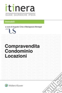 Compravendita Condominio Locazioni. E-book. Formato EPUB ebook di Mariagrazia Monegat