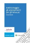 Antiriciclaggio: gli adempimenti per gli Avvocati. E-book. Formato PDF ebook di Sabrina Galmarini