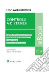 Controlli a distanza. E-book. Formato PDF ebook di Laura Rossi e Marco Soffientini