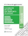 Flessibilità in uscita dal rapporto di lavoro. E-book. Formato PDF ebook di Roberto Camera e Eufranio Massi