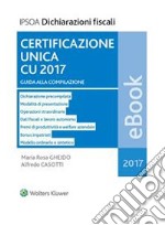 Certificazione unica CU 2017. E-book. Formato PDF ebook