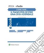 Come fare… Il piano per gestire una crisi aziendale. E-book. Formato PDF ebook