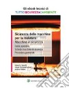 Sicurezza delle macchine per la molatura. Macchine in sicurezza. E-book. Formato PDF ebook