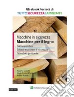 Macchine in sicurezza. Macchine per il legno. E-book. Formato PDF ebook