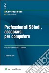 Professionisti & studi, associarsi per competere. E-book. Formato EPUB ebook