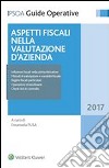 Aspetti fiscali nella valutazione d'azienda. E-book. Formato PDF ebook di Emanuela Fusa