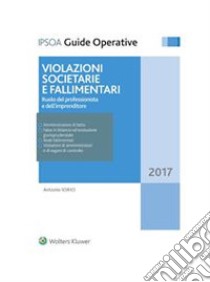 Violazioni societarie e fallimentariRuolo del professionista e dell'imprenditore. E-book. Formato PDF ebook di Antonio Iorio