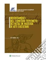 Orientamenti del Comitato Trivento dei notai in materia di atti societari. E-book. Formato PDF ebook