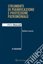 Strumenti di Pianificazione e Protezione Patrimoniale. E-book. Formato EPUB ebook