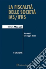 La fiscalità delle società IAS/IFRS. E-book. Formato EPUB ebook