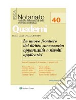 Le nuove frontiere del diritto successorio: opportunità e risvolti applicativi. E-book. Formato PDF