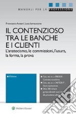 Il contenzioso tra le banche e i clienti. E-book. Formato EPUB ebook