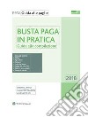 Busta paga in pratica. E-book. Formato PDF ebook