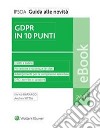 GDPR in 10 punti. E-book. Formato PDF ebook